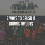 crush it during tryouts